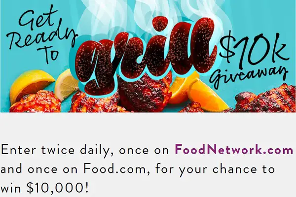 Food Network Get Ready To Grill $10k Cash Giveaway