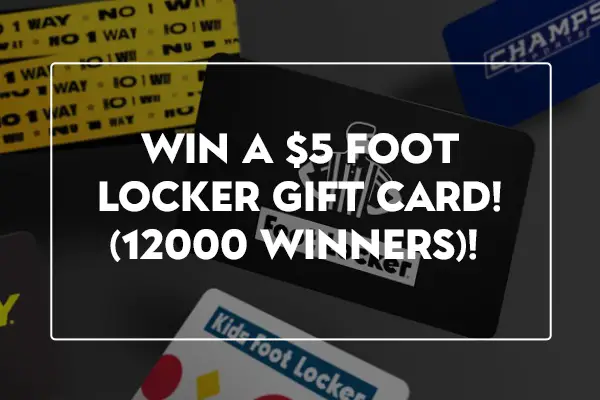 Instant Win Foot Locker Gift Cards (1200 Winners)