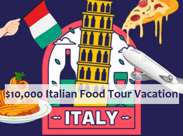 Italian Food Tour Vacation Giveaway: Win $10000 Cash!