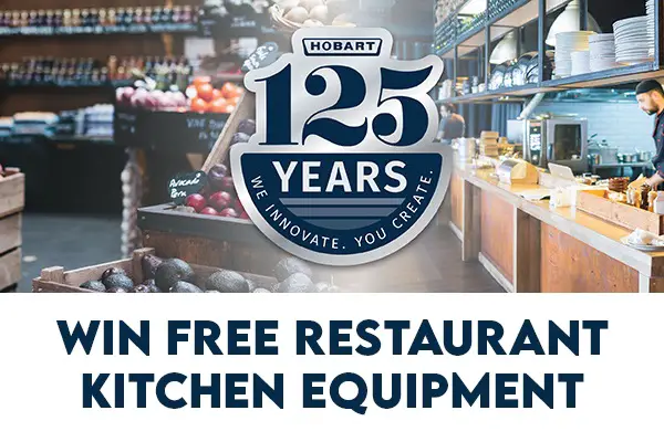 Hobart 125 Years Anniversary Contest: Win Free Restaurant Kitchen Equipment