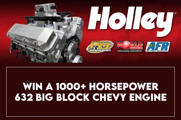 Holley Chevy Engine Sweepstakes: Win A 632 Cubic Inch Engine & Holley Products