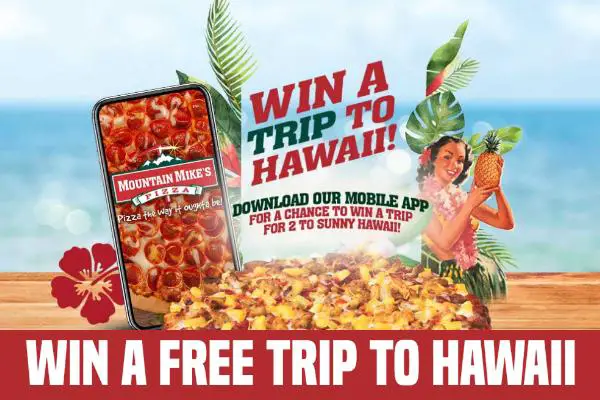 Mountain Mike’s Pizza Win a Trip to Hawaii Sweepstakes