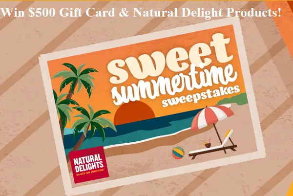 Natural Delights Summer Sweepstakes 2022: Win $500 Gift Card & Free Products