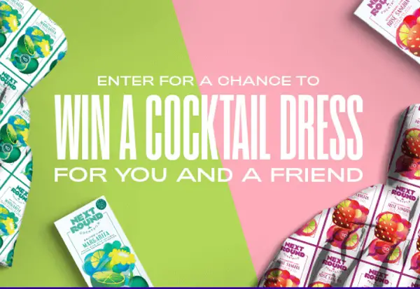 Next Round Cocktails Dress Sweepstakes (11 Winners)