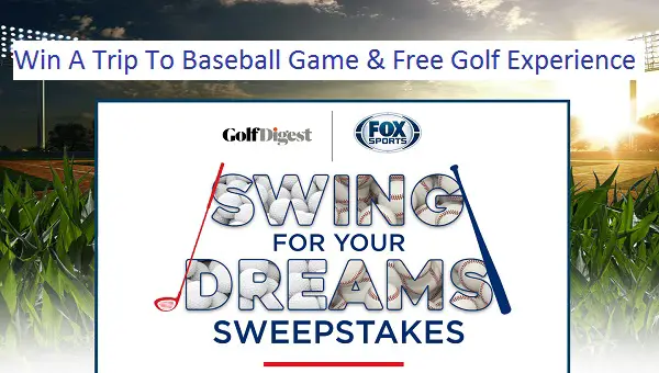 Swing For Your Dreams Sweepstakes: Win A Trip To Baseball Game & Free Golf Experience