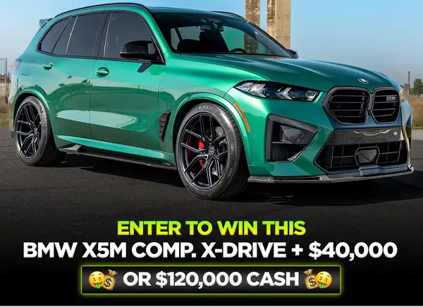 Win a 2025 BMW X5M Competition + $40,000 Cash Bonus