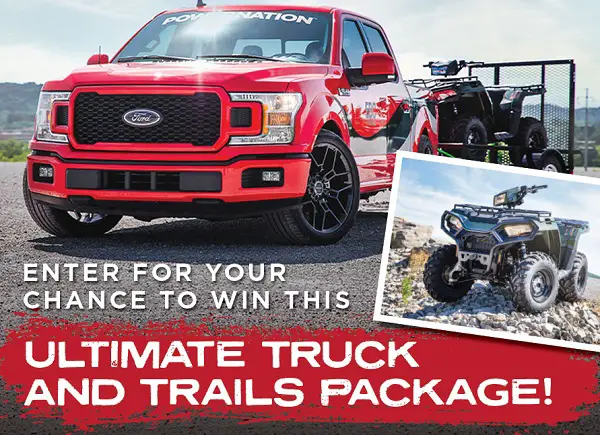 Win 2020 Ford F-150 and a Polaris Sportsman Trailer!