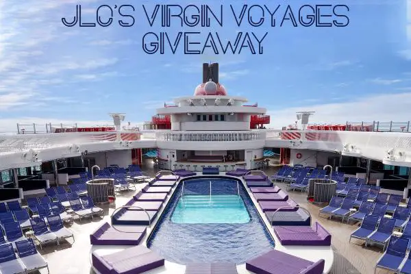 JLo’s Virgin Voyages Giveaway