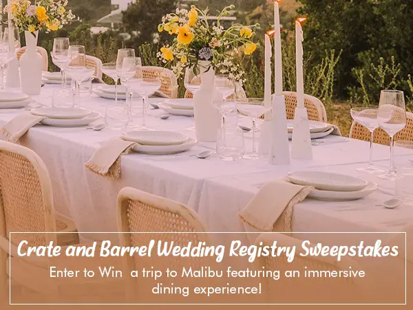 Crate and Barrel Wedding Registry Sweepstakes: Win Trip to Los Angeles