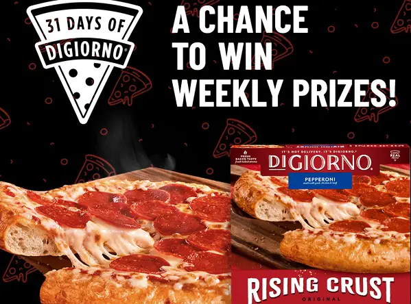 31 Days of Digiorno Sweepstakes: Instant Win Cash Prize of $5,000 & Free Pizza (100+ Prizes)