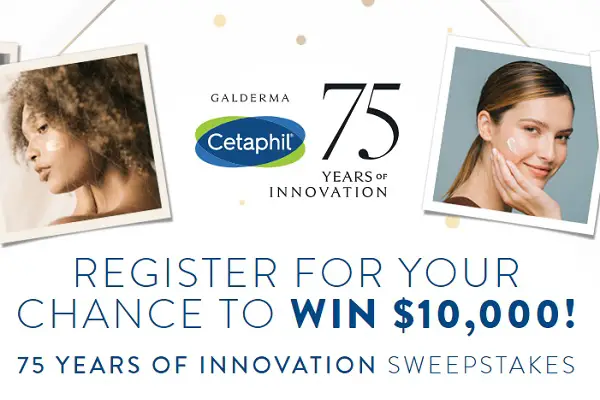 Cetaphil 75th Anniversary Sweepstakes: Win $10000 Cash!