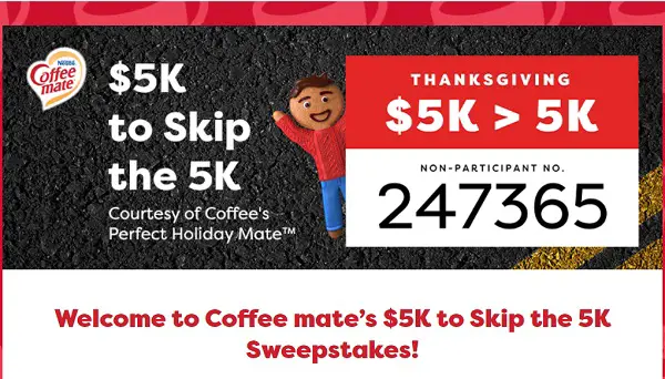 Coffee Mate $5k To Skip The 5k Cash Giveaway (2 Winners)
