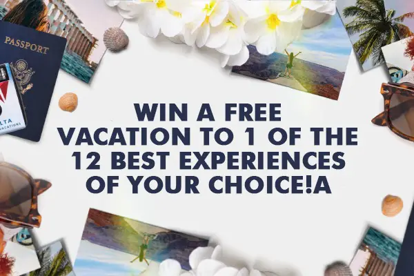 Delta Vacations Firsts That Last Contest: Win Free Vacations (12 Winners)!