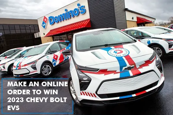 Domino’s Electric Delivery Giveaway - Win Chevy Bolt EVs