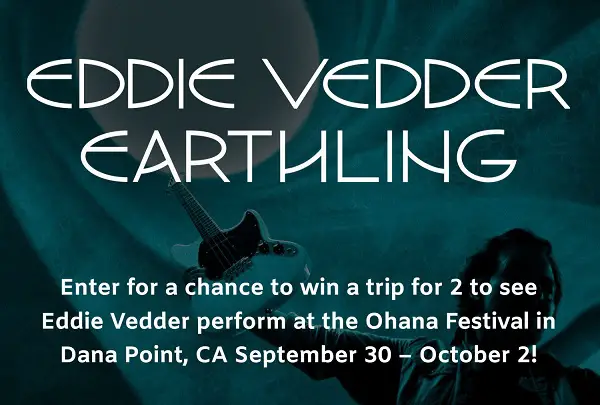 Win A Free Trip To Eddie Vedder Ohana Festival 2022
