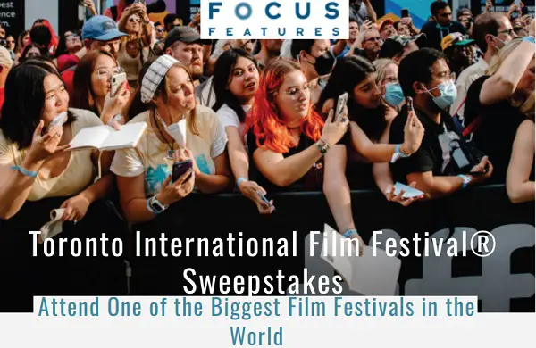 Focus Features Rewards Sweepstakes: Win a Trip to Toronto International Film Festival