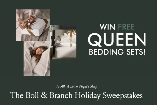 2022 Holiday Sweepstakes: Win Free Queen Bedding Sets by Boll & Branch