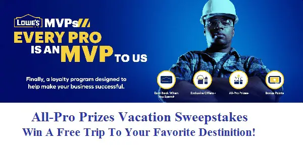 Lowe’s All-Pro Prizes Vacation Sweepstakes: Win A Free Trip (10 Winners)