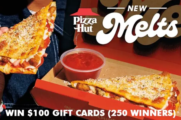 Pizza Hut Melts Disclosure Agreement Sweepstakes: Win $100 Gift Cards (250 Winners)