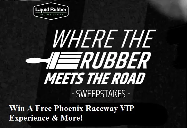 Liquid Rubber Nascar Sweepstakes: Win Free Tickets To Phoenix Raceway