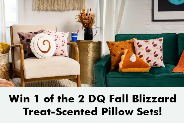 Win A DQ Fall Blizzard Treat Menu Pillow Flight Set (350 Winners)