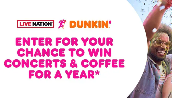 Win Free Concerts & Dunkin Coffee For A Year!