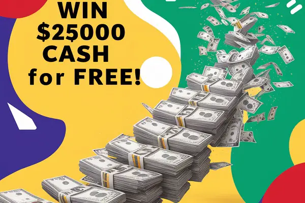 Win $25000 Free Cash Giveaway
