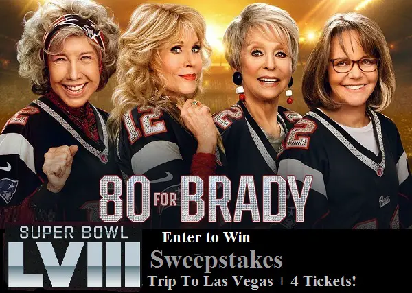 80 for Brady Movie Sweepstakes: Win a Free Trip to Super Bowl Las Vegas