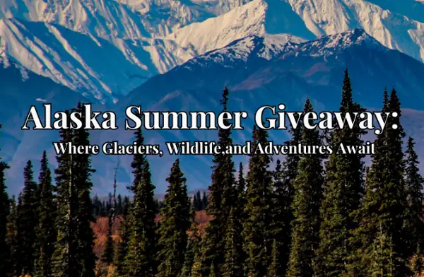 Alaska Summer Giveaway: Win A Cruise Vacation & $1,000 Cash Card