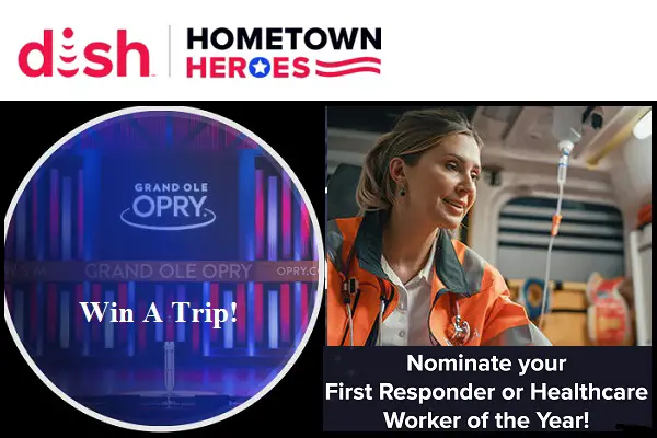 Dish Hometown Hero Grand Ole Opry Trip Giveaway: Win a Trip, Home Theater & More