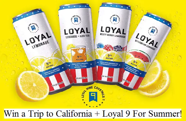 Loyal 9 Free California Trip Giveaway: Win a Trip & Free Cocktails (4 Winners)