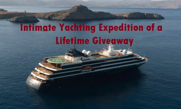 Intimate Yachting Expedition Giveaway: Win A Cruise Vacation