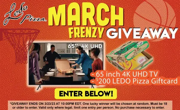 Ledo Pizza’s March Frenzy Giveaway: Win A 4K UHD & $200 Gift Card