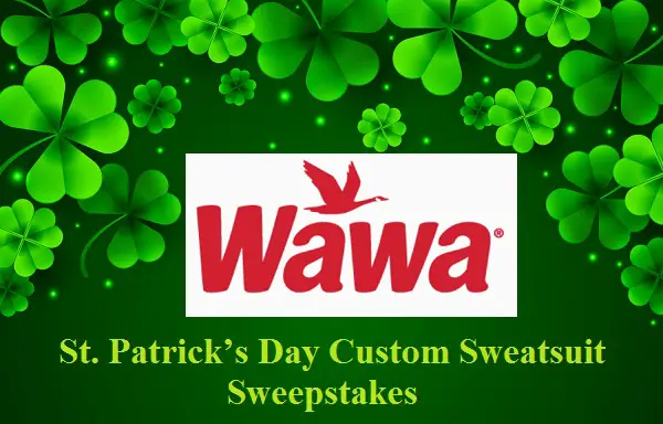 Wawa ST. Patrick's Day Custom Free Sweatsuit Giveaway (250 Winners)