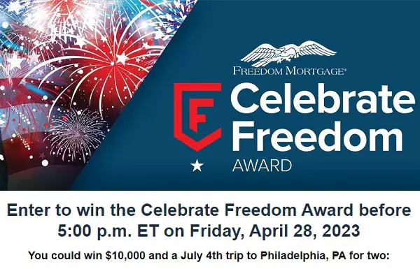 Freedom Mortgage Celebrate Freedom Award Giveaway: Win A Trip & $10,000 Cash