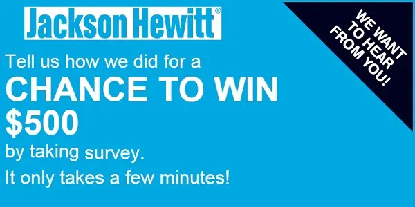Jackson Hewitt Customer Satisfaction Survey Sweepstakes: Win $500 Cash Prize