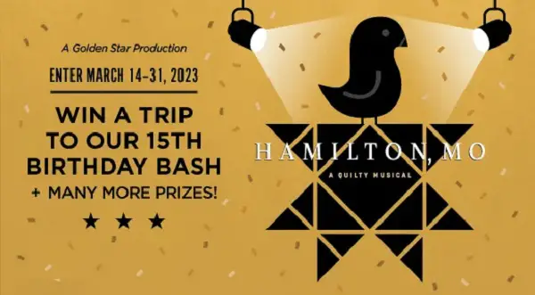 Missouri Quilt Golden Star 2023 Giveaway: Win a Trip to Hamilton, Mo & More