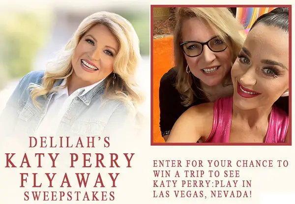 Delilah’s Katy Perry Flyaway Giveaway: Win A Trip To Las Vegas To Attend A Play Concert