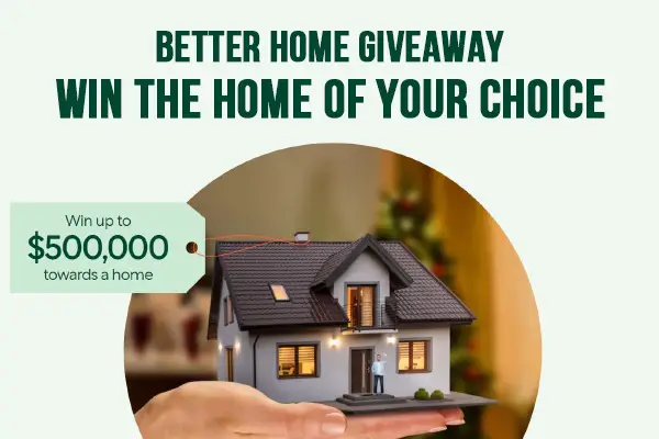 Better Home Contest: Win A Home of $500K & Free Cash Prizes for Mortgage