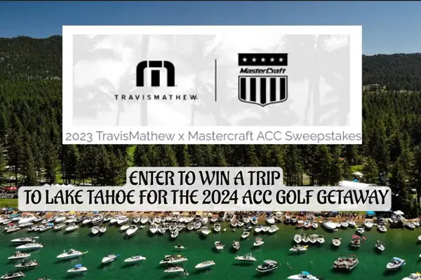 TravisMathew ACC Golf Trip Giveaway: Win a Trip to Lake Tahoe ACC Championship & More