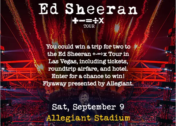 Win a trip to Las Vegas to attend the Ed Sheeran x Tour!