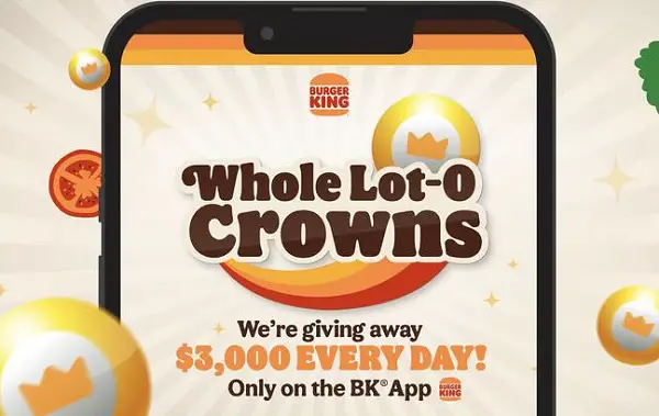 Burger King Whole Lot-O Crowns Sweepstakes: Win $3000 Cash Daily