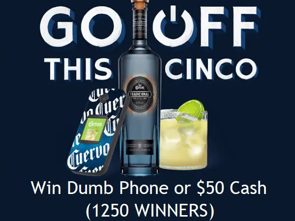 Cuervo Cinco Sweepstakes 2023: Win Dumb Phone or $50 cash (1250 Winners)