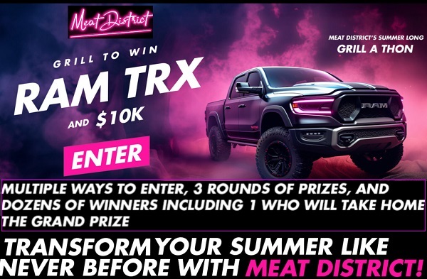 Eat Meat District Summer Giveaway: Win Ram 1500 Free Pick-up Truck, Grill Pack & More (100+ Prizes)