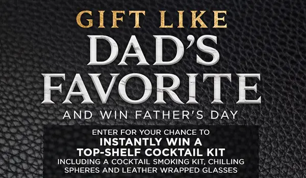 Gift Like Dad’s Favorite Instant Win Game: Win Free Cocktail Kit (21 Winners)