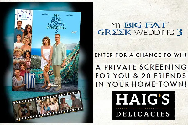 Haig's My Big Fat Greek Wedding Giveaway: Win a Movie Screening, Free Tickets & More