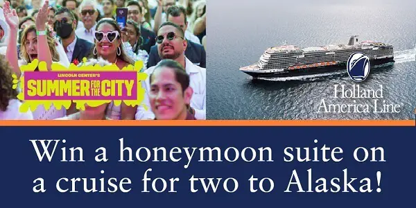 Lincoln Center at Sea Cruise Giveaway: Win Cruise Trip to Alaska on Holland America Line