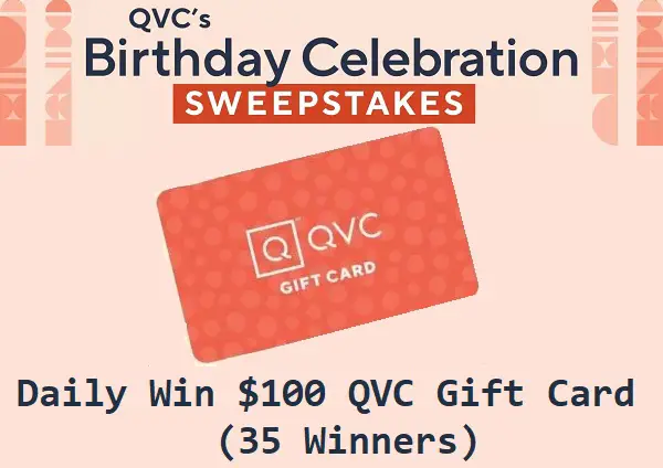QVC Birthday Sweepstakes: Win $100 QVC Gift Card (Daily 5 Winners)