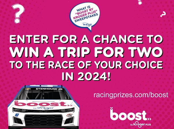 Boost by Kroger Plus Sweepstakes: Win a trip to the 2024 Cup race or $50 Kroger Gift Cards!