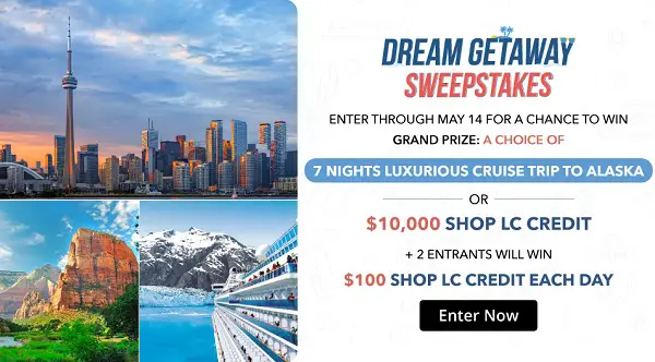 Shop LC Dream Getaway Giveaways: Win Cruise Vacation or $10000 Shopping Credit